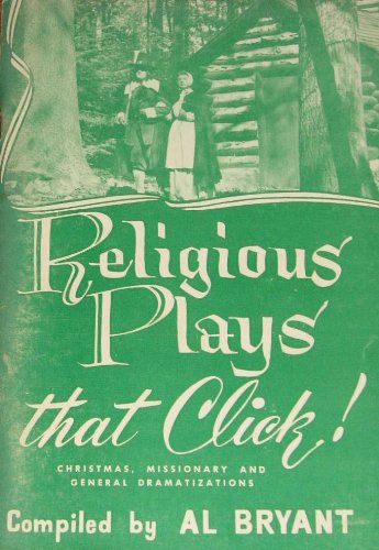 Religious Plays That Click by Al Bryant