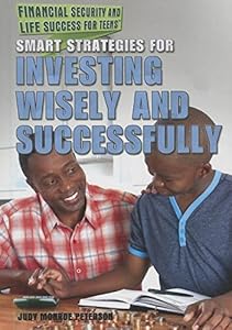 Smart Strategies for Investing Wisely and Successfully by Judy Monroe Peterson