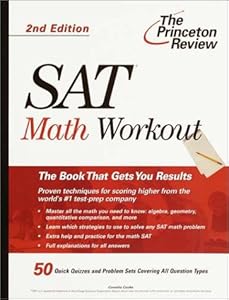Math Workout for the SAT, 2nd Edition (Princeton Review)