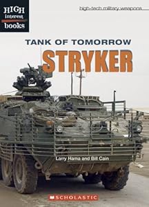 Tank of Tomorrow: Stryker (High Interest Books: High-Tech Military Weapons)