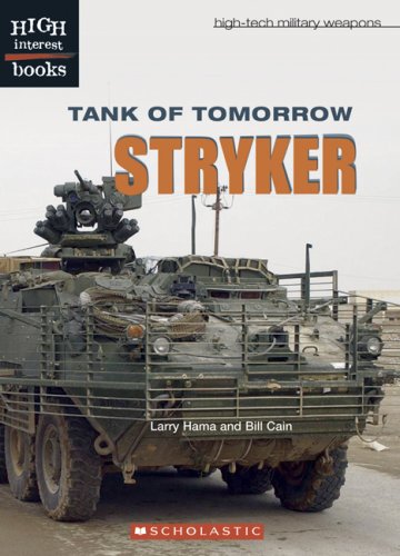 Tank of Tomorrow: Stryker (High Interest Books: High-Tech Military Weapons) by Larry Hama
