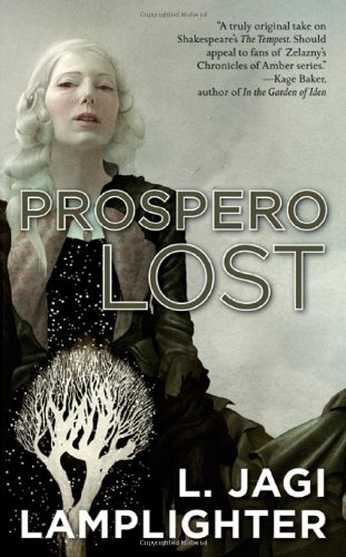 Prospero Lost: Prospero's Daughter, Book I by L. Jagi Lamplighter