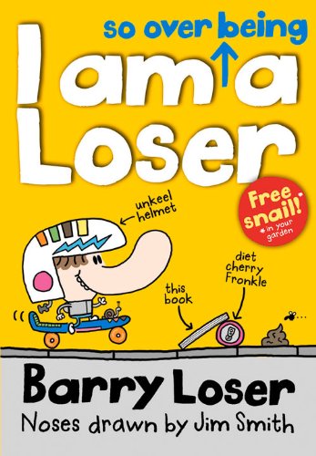I Am So over Being a Loser by Jim Smith