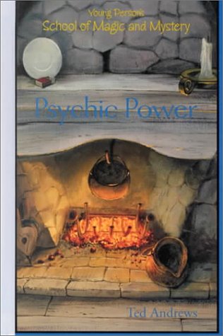 PSYCHIC POWER: YOUNG PERSON'S SCHOOL OF MAGIC & MYSTERY By Ted Andrews BRAND NEW