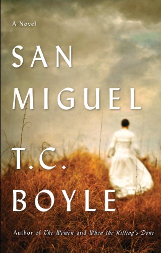 San Miguel by T.C. Boyle
