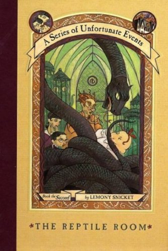 A Series of Unfortunate Events #2: The Reptile Room by Lemony Snicket