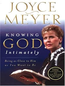 Knowing God Intimately: Being as Close to Him as You Want to Be