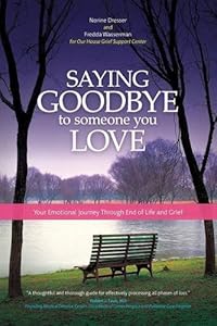 Saying Goodbye to Someone You Love by Norine Dresser