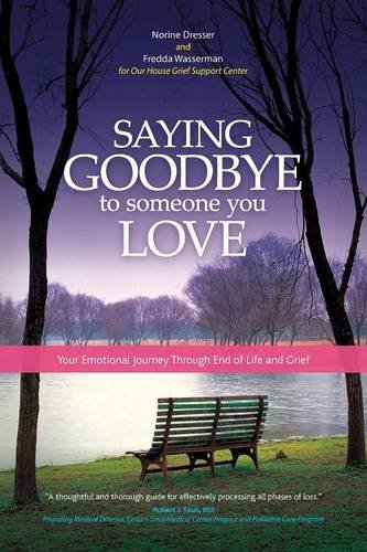 Saying Goodbye to Someone You Love by Norine Dresser