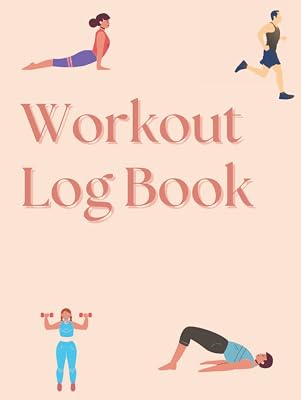 Workout Log Book: My Journey to Fitness Log Book. Workout Record Book. Exercise Log Book.