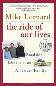 The Ride of Our Lives: Roadside Lessons of an American Family (Random House Large Print) by Mike Leonard