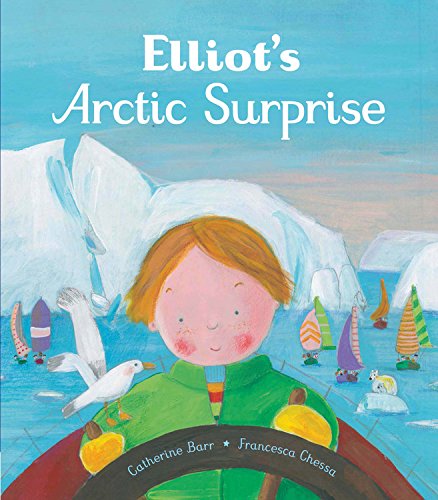 Elliot's Arctic Surprise by Catherine Barr