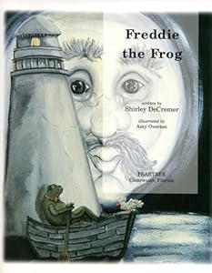 Freddie the Frog by Shirley Decremer