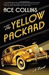 THE YELLOW PACKARD by Collins, Ace (2012) Paperback