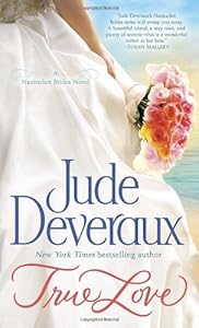 True Love: A Nantucket Brides Novel by Jude Deveraux