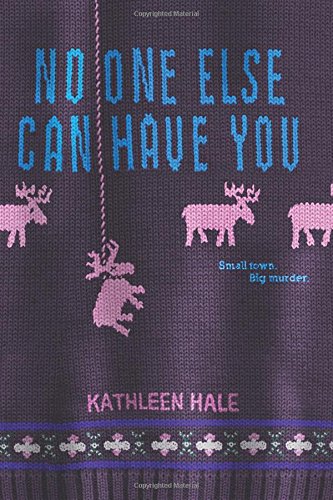 No One Else Can Have You by Kathleen Hale