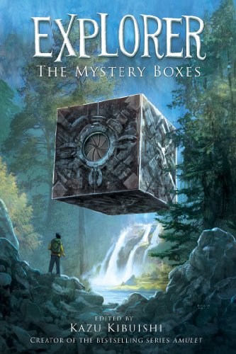 Explorer: The Mystery Boxes by Kazu Kibuishi