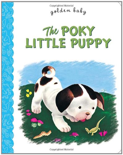 The Poky Little Puppy (Golden Baby) by Janette Sebring Lowrey