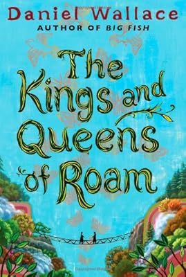 The Kings and Queens of Roam: A Novel