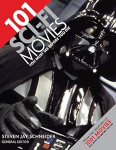 101 Sci-Fi Movies You Must See Before You Die