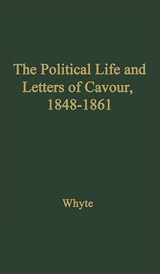 The Political Life and Letters of Cavour, 1848-1861