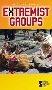 Extremist Groups (Opposing Viewpoints)