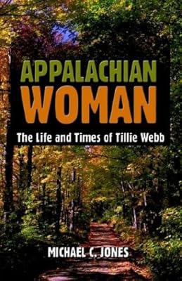 Appalachian Woman: The Life and Times of Tillie Webb