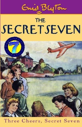 Three Cheers, Secret Seven by Enid Blyton