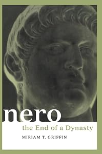 Nero: The End of a Dynasty (Roman Imperial Biographies) by Miriam Griffin