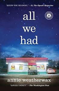 All We Had: A Novel