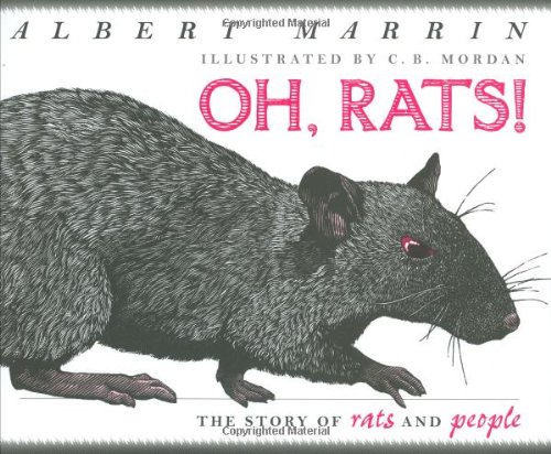 Oh Rats! The Story of Rats and People by Albert Marrin