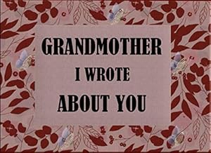 Grandmother I Wrote A Book About You: Fill In The Blank Book For What You Love About Grandmother. Perfect For Grandmother's Birthday , Mother's Day, ... Or Just To Show Grandmother You Love Her! by Becky Nancy