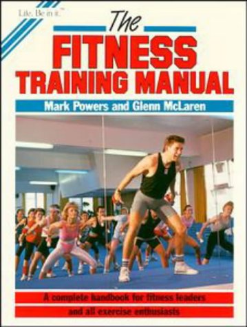 The Fitness Training Manual by Mark Powers