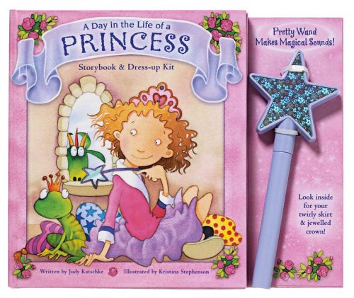 Day in The Life of a Princess Storybook Aqnd Dress Up Kit by Judy Katschke