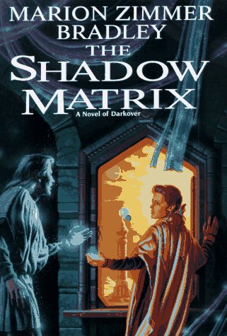 The Shadow Matrix (Darkover) by Marion Zimmer Bradley