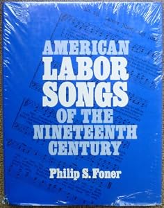 American Labor Songs of the Nineteenth Century