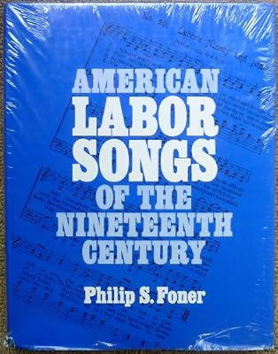 American Labor Songs of the Nineteenth Century