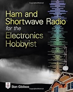 Ham and Shortwave Radio for the Electronics Hobbyist