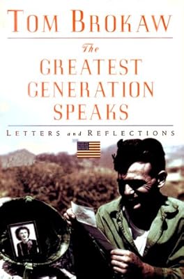 The Greatest Generation Speaks