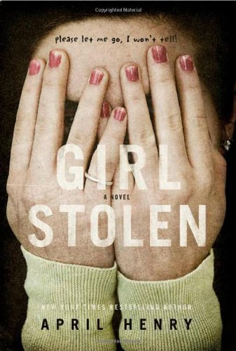 Girl, Stolen by April Henry