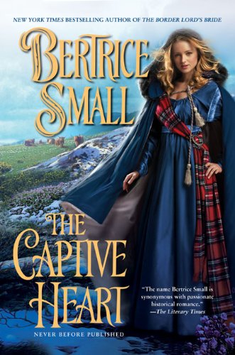 The Captive Heart (Border Chronicles) by Bertrice Small