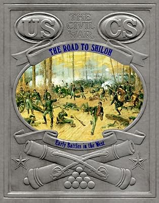 The Road to Shiloh: Early Battles in the West (Civil War (Bridgestone Books))