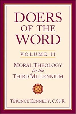 Doers of the Word (Moral Theology for the Third Millennium)