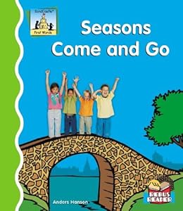 Seasons Come And Go (First Words)