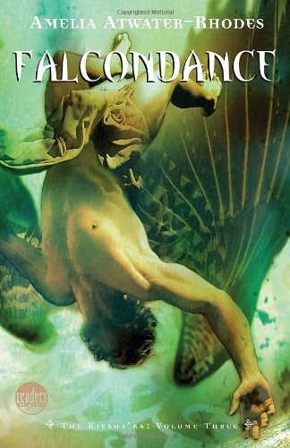 Falcondance: The Kiesha'ra: Volume Three by Amelia Atwater-Rhodes