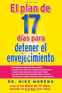 El Plan de 17 dias para detener el envejecimiento