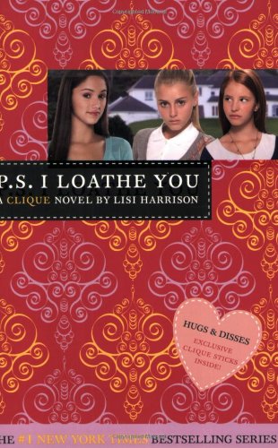 P. S. I Loathe You by Lisi Harrison