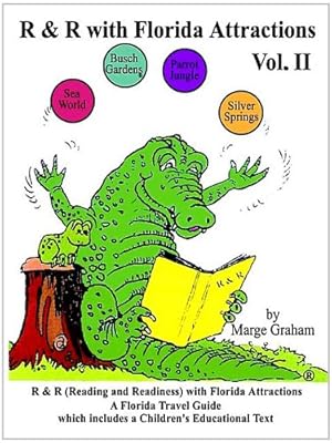 R & R With Florida Attractions: R & R Reading and Readiness With Florida Attractions--A Floridatravel Guide--Which Includes a Children's Educational Text