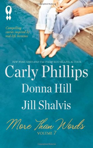 More Than Words, Volume 7: Compassion Can't Wait\Someplace Like Home\What the Heart Wants by Carly Phillips