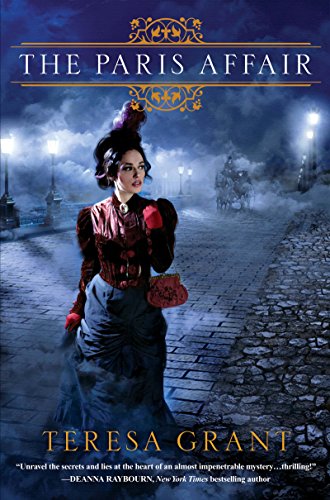 The Paris Affair (Malcom & Suzanne Rannoch Historical Mysteries) (Malcolm & Suzanne Rannoch Historical Mysteries Book 6) by Teresa Grant